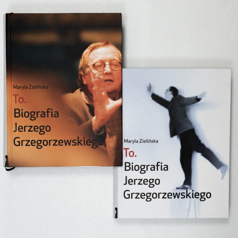 Maryla Zielińska, TO. BIOGRAFIA JERZEGO GRZEGORZEWSKIEGO, Teatr Narodowy, Warszawa 2023